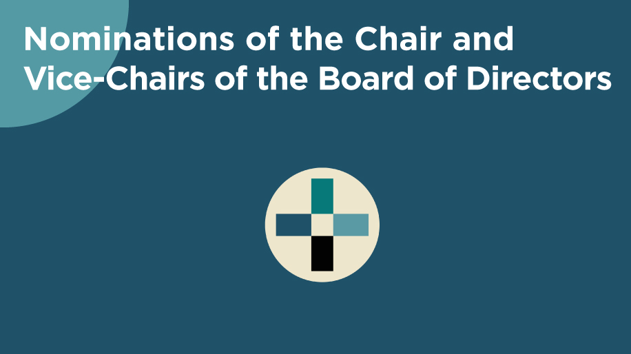 Nominations of the Chair and Vice-Chairs of the Board of Directors